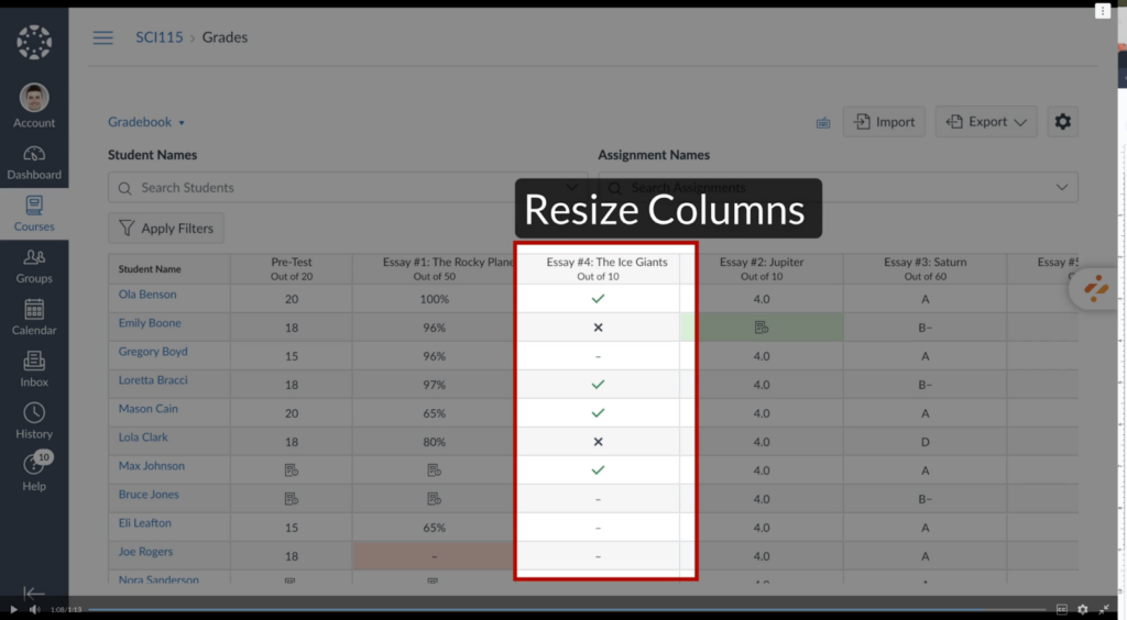 In the LMS tool Canva, educators can resize gradebook columns.