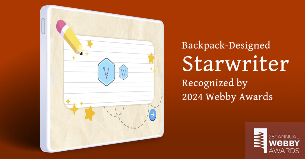 Backpack Interactive designed Starwriter, a handwriting app for young learners recognized by the Webby Awards.